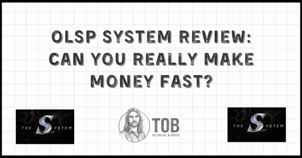 OLSP System Review By The Online Blogger