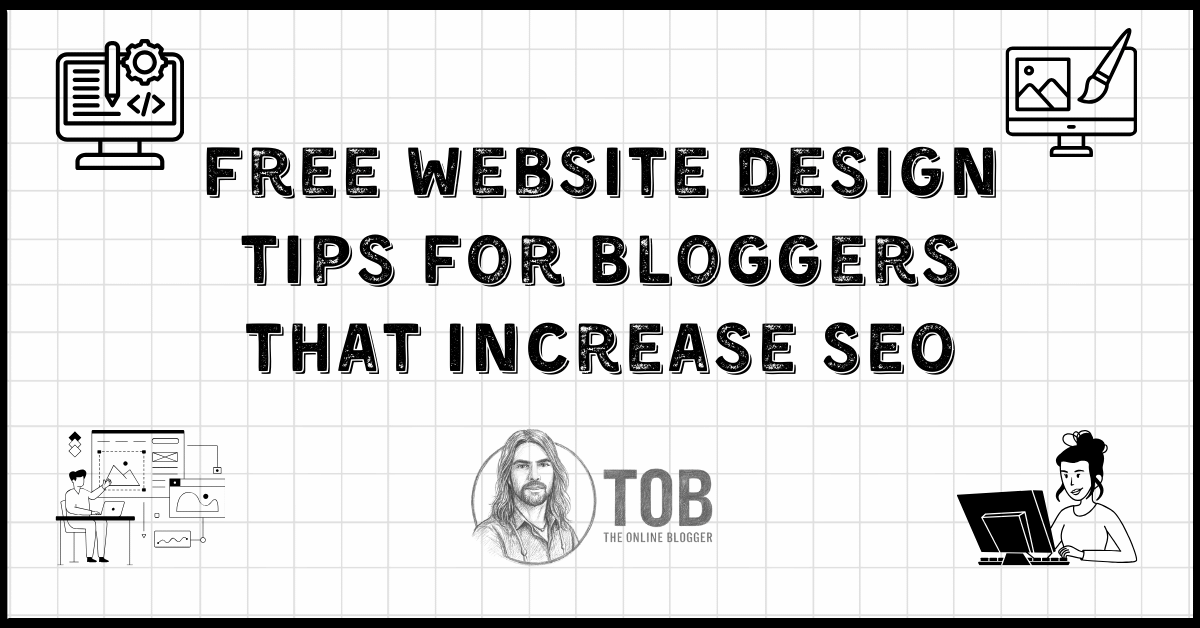 Free Website Design Tips For Bloggers