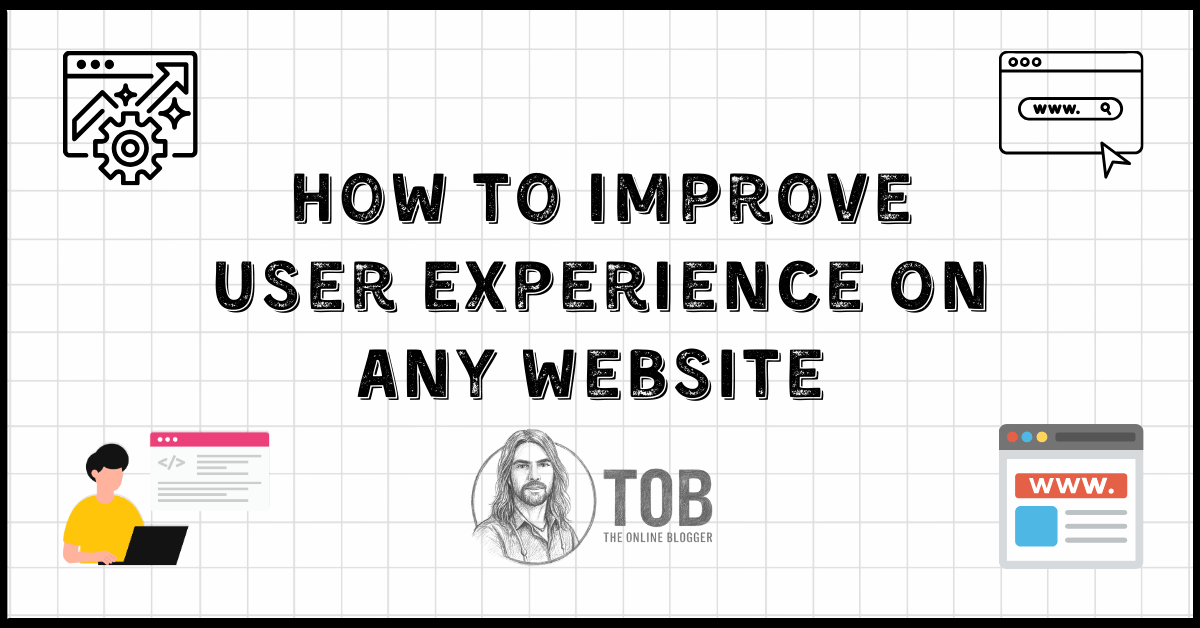 How To Improve User Experience (UX) On Any Website Online