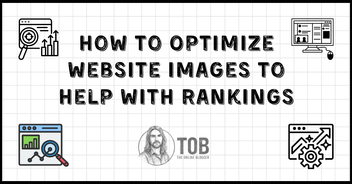 How To Optimize Website Images To Help With Rankings Featured blog image