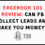 Facebook 101 Review. Can FB Collect Leads And Make You Money Featured Blog Image