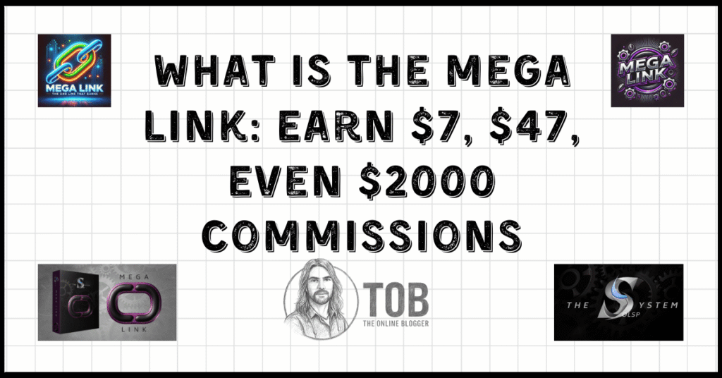 What is the Mega Link. The OLSP System. Blog featured image, written by Luke Moretti, The Online Blogger.