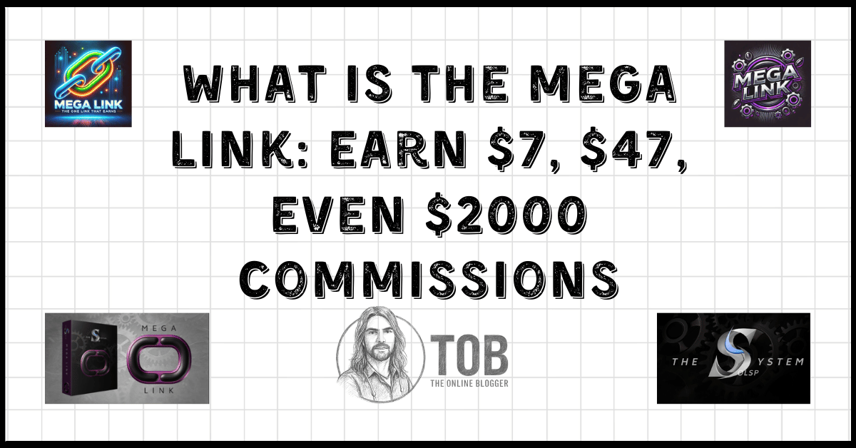What is the Mega Link. The OLSP System. Blog featured image, written by Luke Moretti, The Online Blogger.