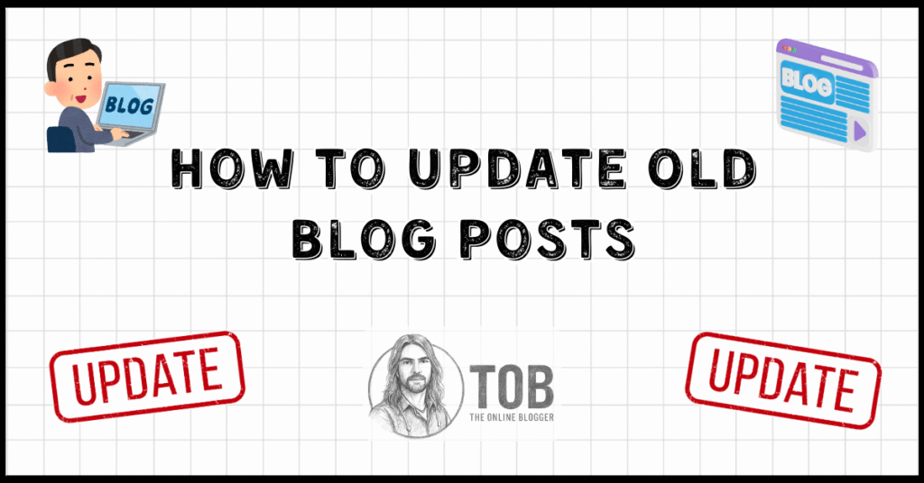 Blog Featured Image. How To Update Old Blog Posts