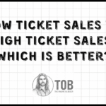 Low ticket sales vs high ticket sales blog feature image