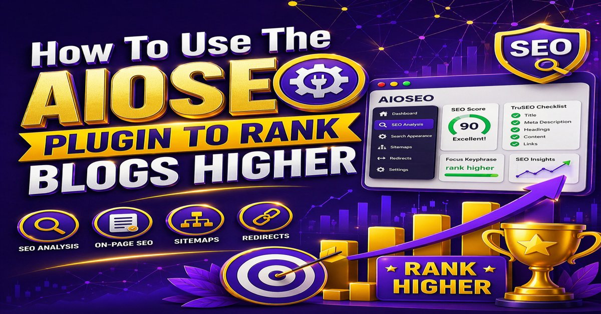 How to use the AIOSEO plugin to rank blogs higher Featured Image on the online blogger website